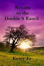 Return to the Double S Ranch