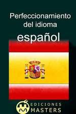 Perfeccionamiento del Idioma Espanol