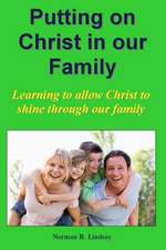 Putting on Christ in Our Family