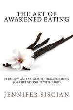 The Art of Awakened Eating