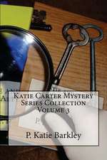 Katie Carter Mystery Series Collection Volume 3