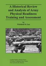 A Historical Review and Analysis of Army Physical Readiness Training and Assessment