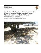 Application of the Restoration Rapid Assessment Tool to Selected Disturbed Sites on Santa Rosa Island, Channel Islands National Park, California