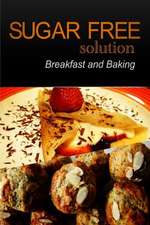 Sugar-Free Solution - Breakfast and Baking Recipes