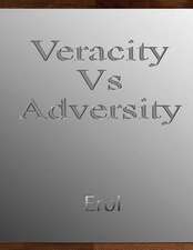 Veracity Vs Adversity