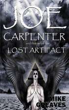 Joe Carpenter and the Soul of the Lost Artifact