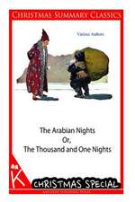 The Arabian Nights Or, the Thousand and One Nights