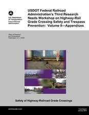 Usdot Federal Railroad Administration?s Third Research Needs Workshop on Highway-Rail Grade Crossing Safety and Trespass Prevention