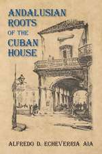 Andalusian Roots of the Cuban House