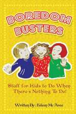 Boredom Busters!