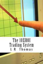 The 10xroi Trading System