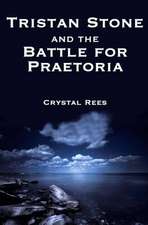 Tristan Stone and the Battle for Praetoria