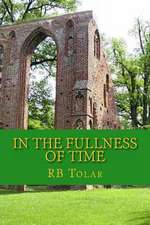 In the Fullness of Time