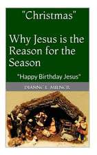 Christmas Why Jesus Is the Reason for the Season