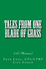 Tales from One Blade of Grass