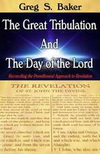 The Great Tribulation and the Day of the Lord