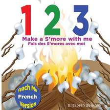 1 2 3 Make A S'More with Me ( Teach Me French Version)