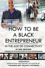 How to Be a Black Entrepreneur in the Age of Connectivity