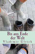 Bis ANS Ende Der Welt