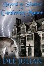 Beyond the Shadow of Canderlay Manor