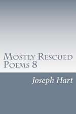 Mostly Rescued Poems 8