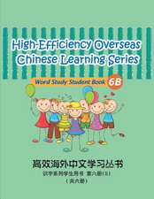 High-Efficiency Overseas Chinese Learning Series, Word Study Series, 6b