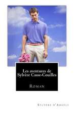 Les Aventures de Sylvere Casse-Couilles