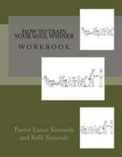 How to Train Your Soul Winner, Workbook