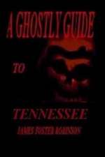 A Ghostly Guide to Tennesse