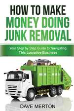 How to Make Money Doing Junk Removal