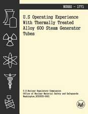 U.S. Operating Experience with Thermally Treated Alloy 600 Stream Generator Tubes