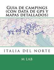 Guia de Campings Italia del Norte (Con Data de GPS y Mapas Detallados)