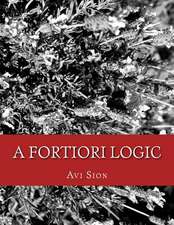 A Fortiori Logic