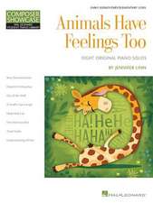 Animals Have Feelings Too: Hal Leonard Student Library Composer Showcase Elementary Level