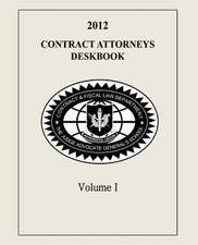 Contract Attorneys Deskbook, 2012, Volume I