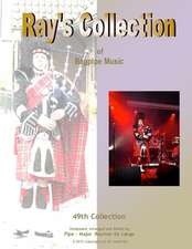 Ray's Collection of Bagpipe Music Volume 49