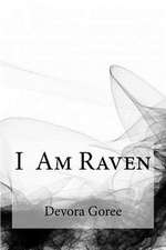 I Am Raven