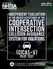 Independent Evaluation of the Driver Acceptance of the Cooperative Intersection Collision Avoidance System for Violations (Cicas-V) Pilot Test