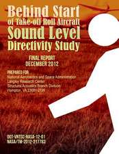 Behind Start of Take-Off Roll Aircraft Sound Level Directivity Study