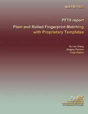 Pftii Report Plain and Rolled Fingerprint Matching with Proprietary Templates