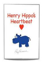 Henry Hippo's Heartbeat