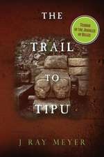 The Trail to Tipu