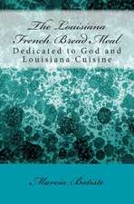 The Louisiana French Bread Meal