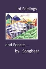 Of Feelings and Fences