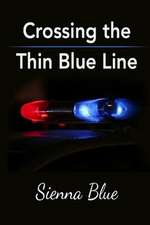 Crossing the Thin Blue Line