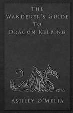 The Wanderer's Guide to Dragon Keeping