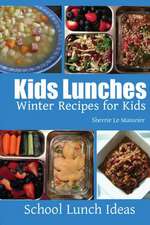 Kids Lunches - Winter Recipes for Kids