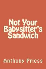 Not Your Babysitter's Sandwich