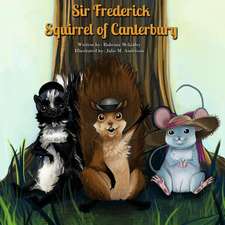 Sir Frederick Squirrel of Canterbury