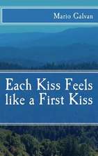 Each Kiss Feels Like a First Kiss